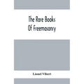 The Rare Books Of Freemasonry