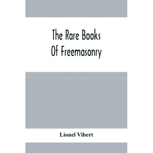 The Rare Books Of Freemasonry