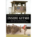 Inside Gitmo: The True Story Behind the Myths of Guantanamo Bay