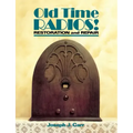 Old Time Radios! Restoration and Repair