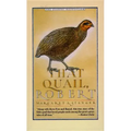 That Quail, Robert