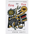 Fire to Fire: New and Selected Poems: A National Book Award Winner