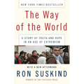The Way of the World: A Story of Truth and Hope in an Age of Extremism