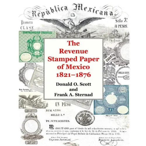 The Revenue Stamped Paper of Mexico