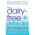 The Dairy-Free Detox Diet: The 14-Day Plan