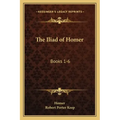 The Iliad of Homer: Books 1-6: With an Introduction and Notes (1883)