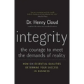 Integrity: The Courage to Meet the Demands of Reality