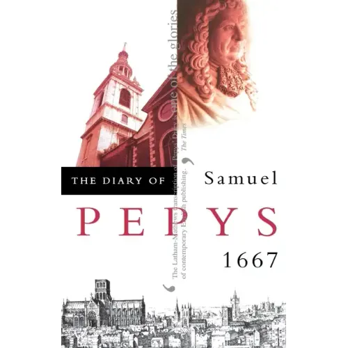 The Diary of Samuel Pepys: Volume VIII - 1667