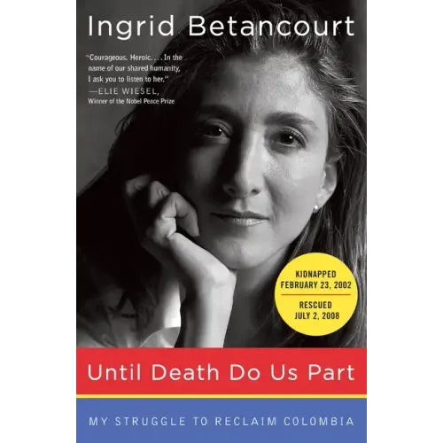 Until Death Do Us Part: My Struggle to Reclaim Colombia