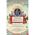The World of Gerard Mercator: The Mapmaker Who Revolutionised Geography