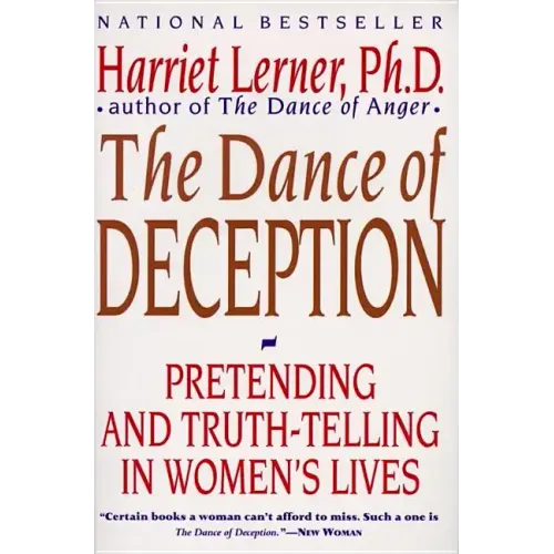 The Dance of Deception: A Guide to Authenticity and Truth-Telling in Women's Relationships