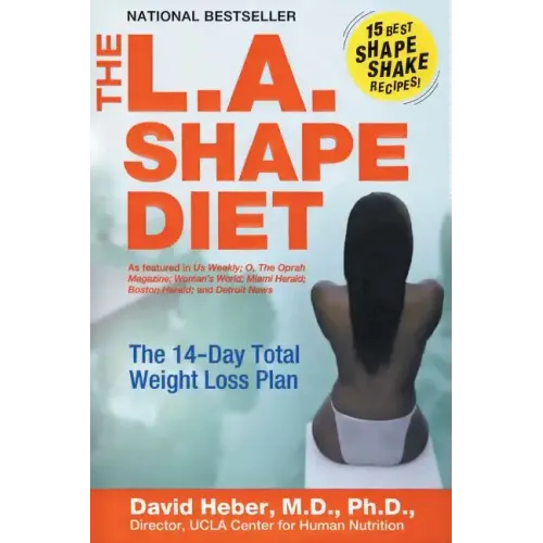 The L.A. Shape Diet: The 14-Day Total Weight-Loss Plan