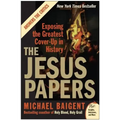 The Jesus Papers: Exposing the Greatest Cover-Up in History