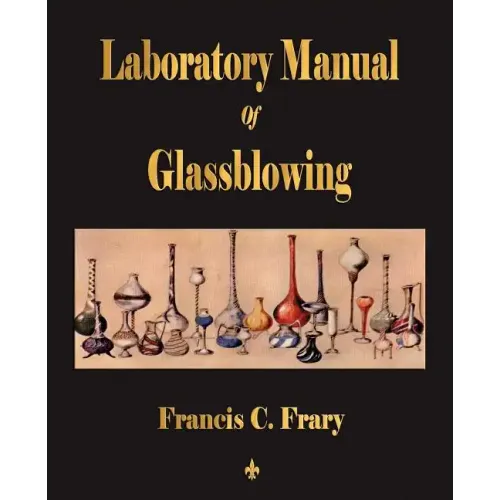 Laboratory Manual Of Glassblowing