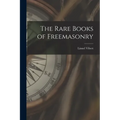 The Rare Books of Freemasonry