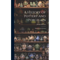 A History Of Pottery And Porcelain: Mediæval And Modern