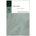 John Calvin: Selections from His Writings