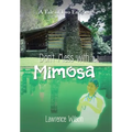 Don't Mess with Mimosa: A Tale of Two Entities