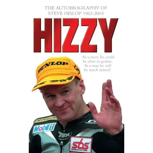 Hizzy: The Autobiography of Steve Hislop