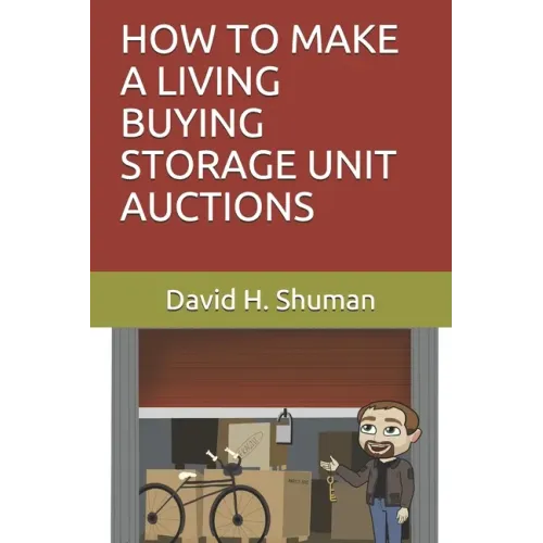How to Make a Living Buying Storage Unit Auctions