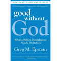 Good Without God: What a Billion Nonreligious People Do Believe