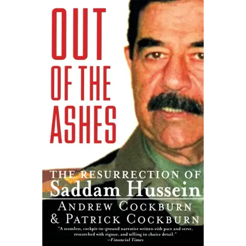 Out of the Ashes: The Resurrection of Saddam Hussein