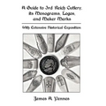 A Guide to 3rd Reich Cutlery, Its Monograms, Logos, and Maker Marks: With Extensive Historical Exposition