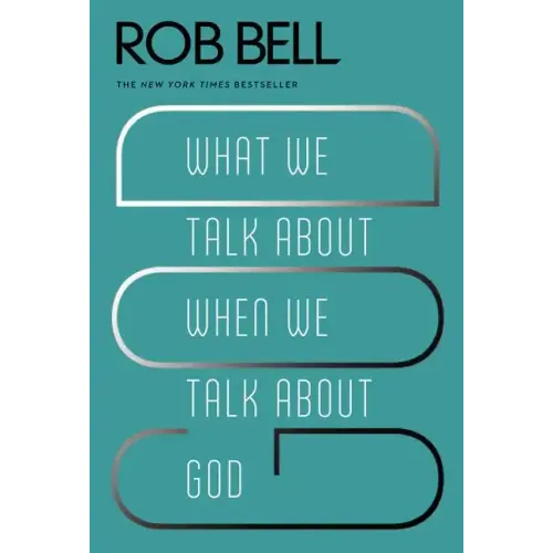 What We Talk about When We Talk about God