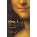 Mona Lisa: The History of the World's Most Famous Painting