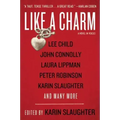 Like a Charm: A Novel in Voices