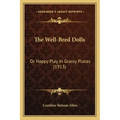 The Well-Bred Dolls: Or Happy Play In Grassy Places (1913)