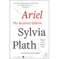 Ariel: The Restored Edition: A Facsimile of Plath's Manuscript, Reinstating Her Original Selection and Arrangement