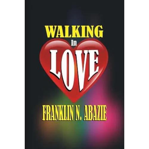 Walking in Love: Love
