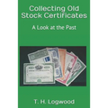 Collecting Old Stock Certificates: A Look at the Past