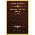Primitive American Armor (1895)