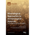 Mineralogical Approaches to Archaeological Materials: Technological and Social Insights