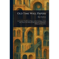 Old Time Wall Papers